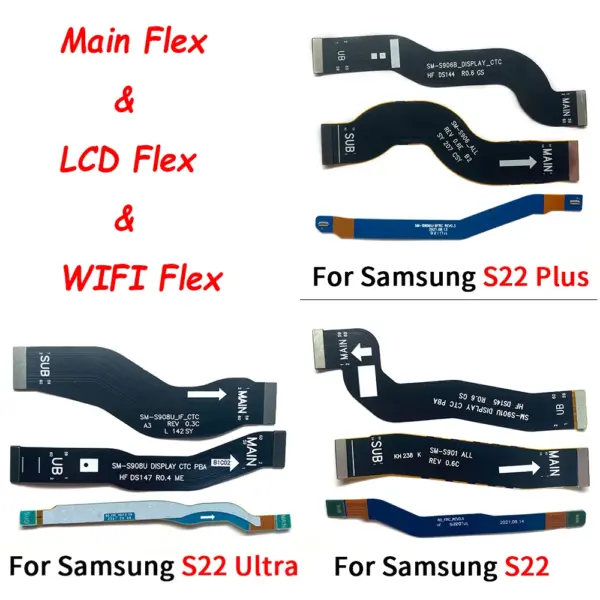 NEW Main Flex Cable For Samsung S22 5G S901U S901B S22 Plus 5G S906B S22 Ultra S908U Wifi Connect Mainboard To LCD Screen Ribbon
